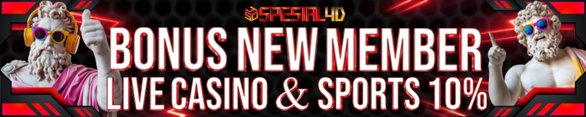 Bonus New Member Live Casino Dan Sports Spesial4d 10%